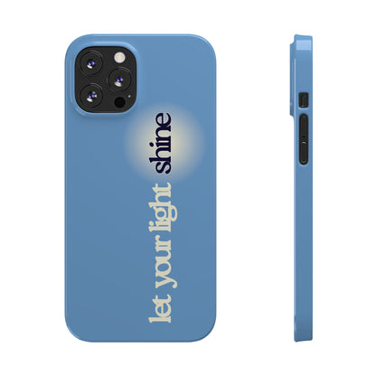 Let your light Shine Phone Case