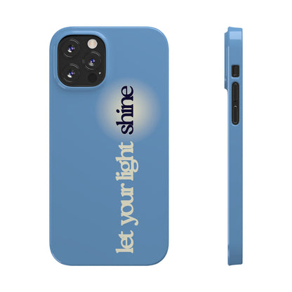 Let your light Shine Phone Case