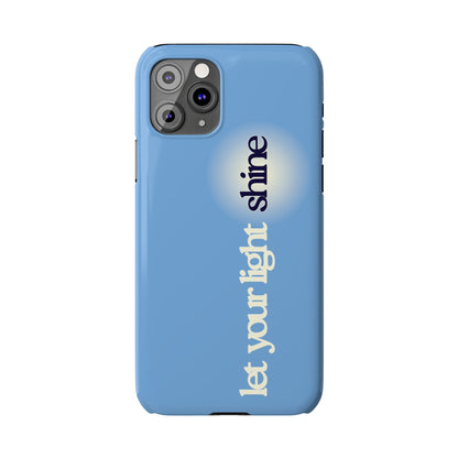 Let your light Shine Phone Case