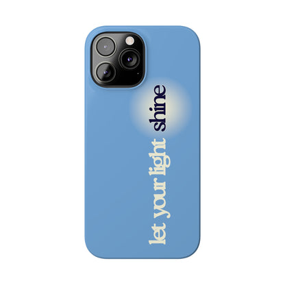 Let your light Shine Phone Case