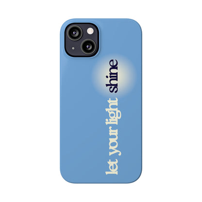 Let your light Shine Phone Case