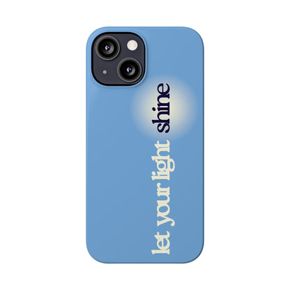 Let your light Shine Phone Case