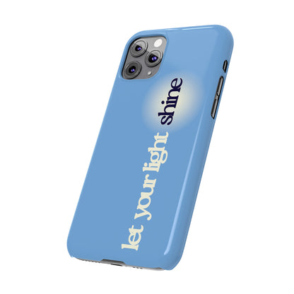 Let your light Shine Phone Case