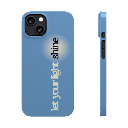 Let your light Shine Phone Case