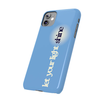 Let your light Shine Phone Case