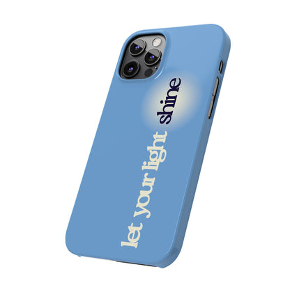 Let your light Shine Phone Case