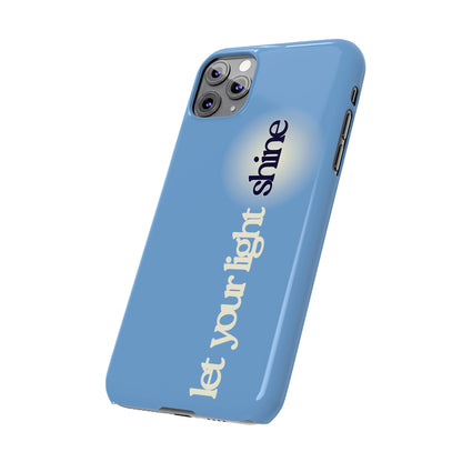 Let your light Shine Phone Case