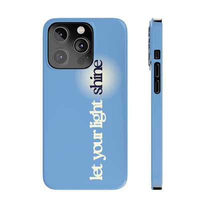 Let your light Shine Phone Case