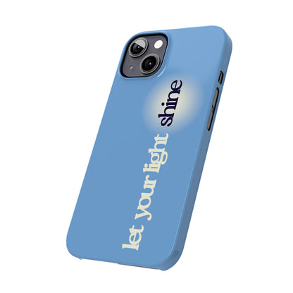 Let your light Shine Phone Case