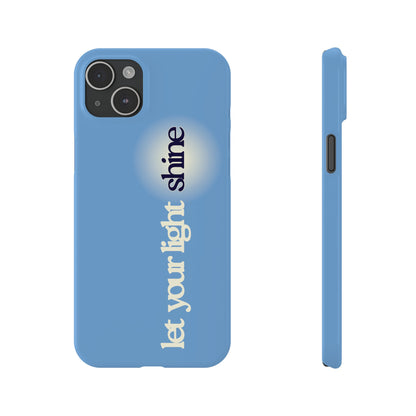 Let your light Shine Phone Case